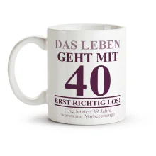 Tasse - Das Leben Geht mit 40 erst richtig los, Keramik, 330 ml