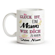 Namenstasse - Glück ist eine Mama, Keramik, 330 ml