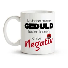 Tasse - Ich habe meine Geduld testen lassen, Keramik, 330 ml