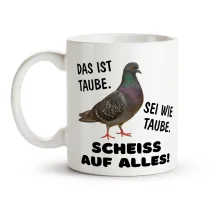 Tasse - Das ist Taube. Sei wie Taube., Keramik, 330 ml