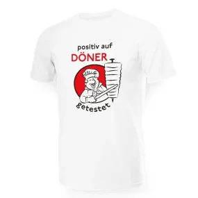 T-Shirt für Männer - Design Positiv auf Döner getestet, Baumwolle T-Shirt für Männer - Design Positiv auf Döner getestet, Baumwolle