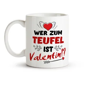 Tasse - Wer zum teufel ist Valentin?, Keramik, 330 ml