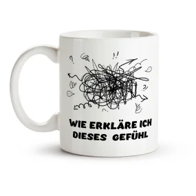 Tasse - Wie erkläre ich dieses gefühl, Keramik, 330 ml
