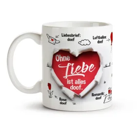 Tasse - Ohne Liebe ist alles doof, Keramik, 330 ml
